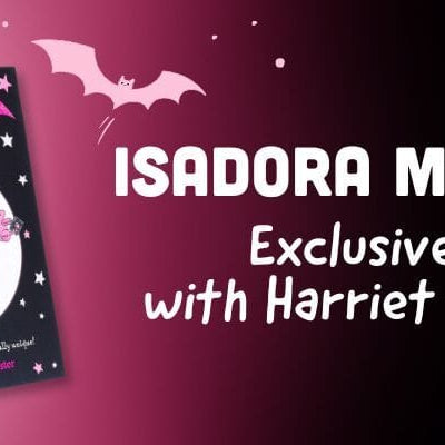 Isadora Moon Day: Exclusive Q&A with Harriet Muncaster