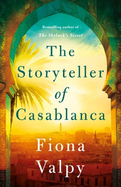 The Storyteller of Casablanca by Fiona Valpy Extended Range Amazon Publishing