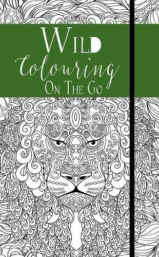 Colouring on the Go Volume 2: Wild - Hardback Non-Fiction Book House