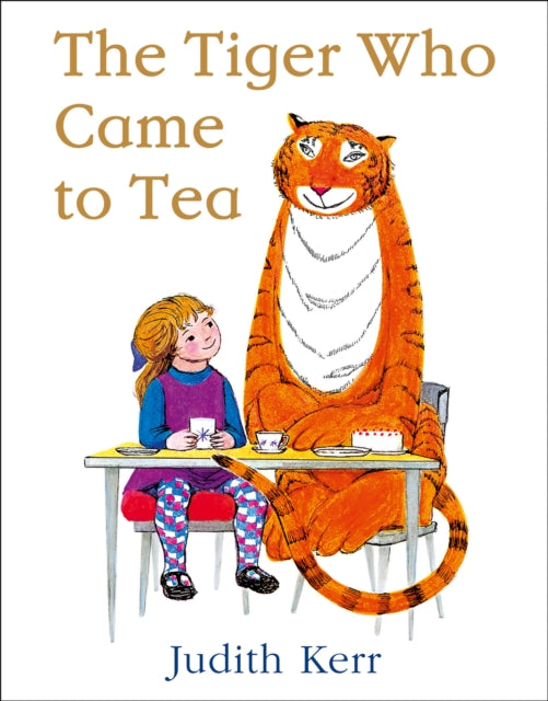 The Tiger Who Came to Tea by Judith Kerr Extended Range HarperCollins Publishers