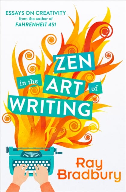 Zen in the Art of Writing by Ray Bradbury Extended Range HarperCollins Publishers