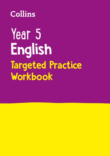 Year 5 English Targeted Practice Workbook: Ideal for Use at Home by Collins KS2 Extended Range HarperCollins Publishers