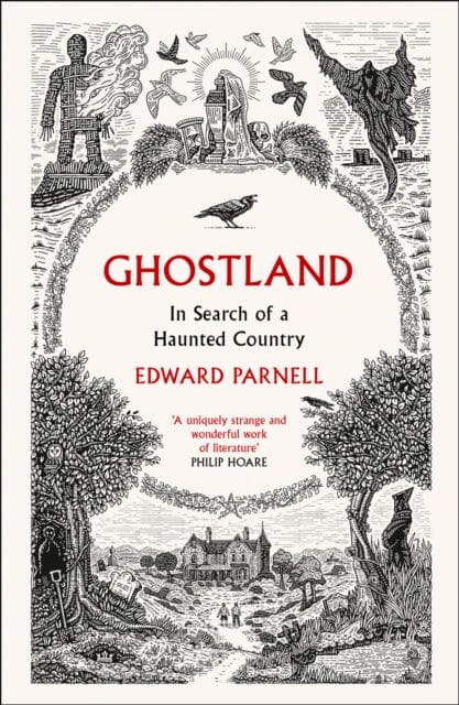 Ghostland: In Search of a Haunted Country by Edward Parnell Extended Range HarperCollins Publishers