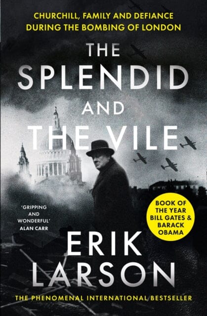 The Splendid and the Vile: Churchill, Family and Defiance During the Bombing of London by Erik Larson Extended Range HarperCollins Publishers