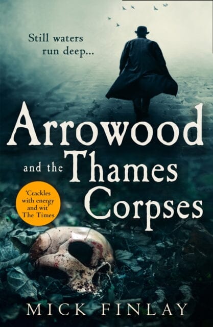 Arrowood and the Thames Corpses by Mick Finlay Extended Range HarperCollins Publishers