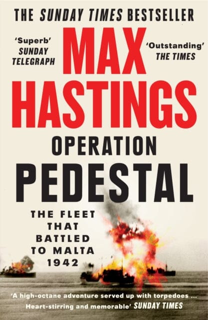 Operation Pedestal: The Fleet That Battled to Malta 1942 by Max Hastings Extended Range HarperCollins Publishers