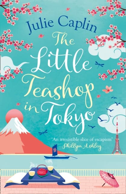 The Little Teashop in Tokyo by Julie Caplin Extended Range HarperCollins Publishers