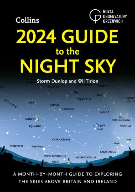 2024 Guide to the Night Sky : A Month-by-Month Guide to Exploring the Skies Above Britain and Ireland by Storm Dunlop Extended Range HarperCollins Publishers