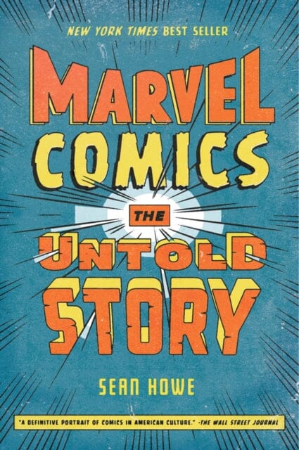 Marvel Comics : The Untold Story by Sean Howe Extended Range HarperCollins Publishers Inc