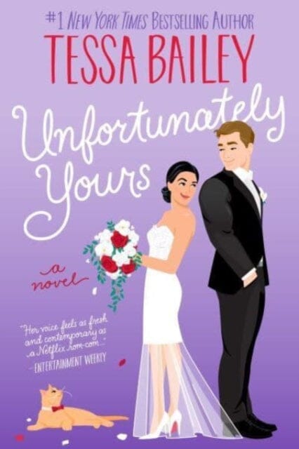 Unfortunately Yours UK : A Novel by Tessa Bailey Extended Range HarperCollins Publishers Inc