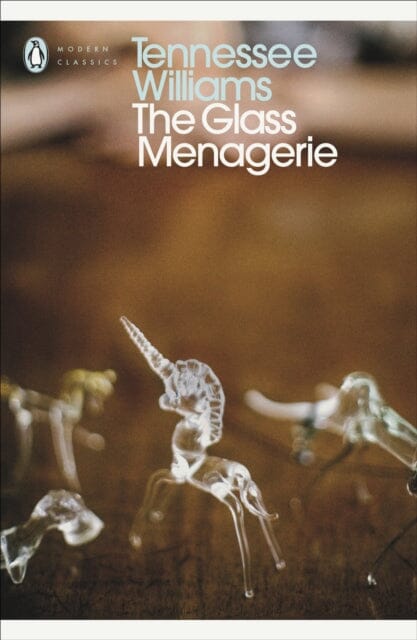 The Glass Menagerie by Tennessee Williams Extended Range Penguin Books Ltd