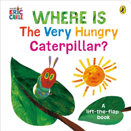 Where is the Very Hungry Caterpillar? by Eric Carle Extended Range Penguin Random House Children's UK