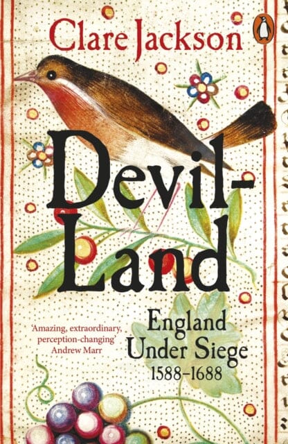 Devil-Land: England Under Siege, 1588-1688 by Clare Jackson Extended Range Penguin Books Ltd