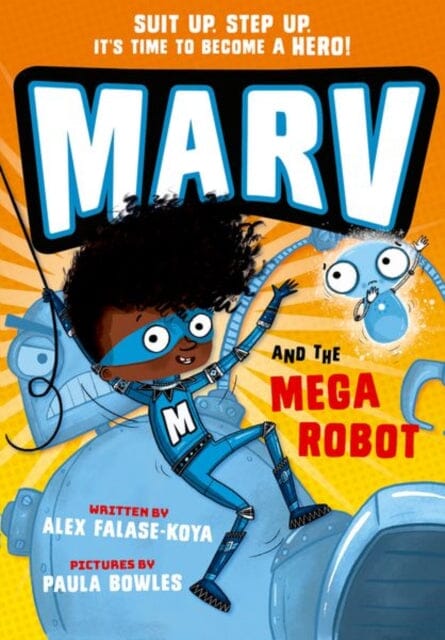 Marv and the Mega Robot by Alex Falase-Koya Extended Range Oxford University Press