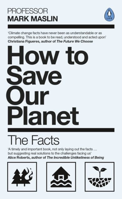 How To Save Our Planet: The Facts by Mark A. Maslin Extended Range Penguin Books Ltd