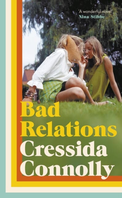 Bad Relations by Cressida Connolly Extended Range Penguin Books Ltd