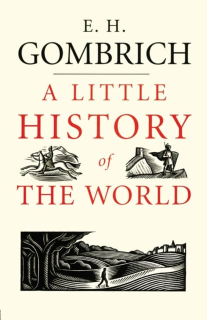 A Little History of the World by E. H. Gombrich Extended Range Yale University Press