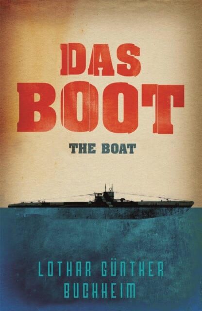 Das Boot by Lothar Gunther Buchheim Extended Range Orion Publishing Co