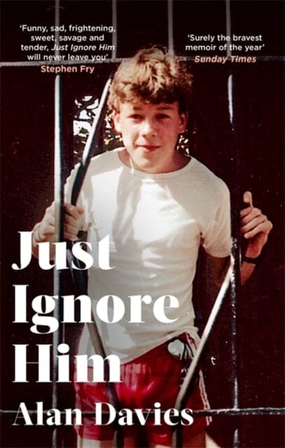 Just Ignore Him by Alan Davies Extended Range Little Brown Book Group