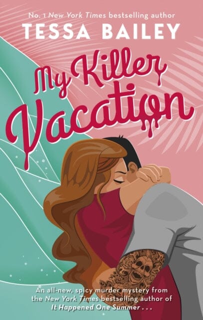 My Killer Vacation by Tessa Bailey Extended Range Little Brown Book Group