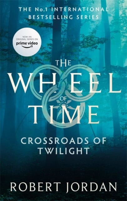 Crossroads Of Twilight: Book 10 of the Wheel of Time by Robert Jordan Extended Range Little Brown Book Group