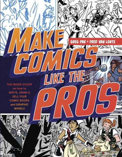 Make Comics Like the Pros by G Pak Extended Range Watson-Guptill Publications