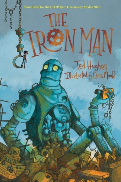 The Iron Man: Chris Mould Illustrated Edition by Ted Hughes Extended Range Faber & Faber