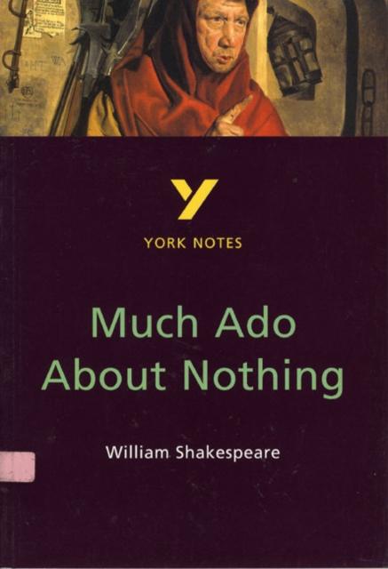 Much Ado About Nothing: York Notes for GCSE Popular Titles Pearson Education Limited