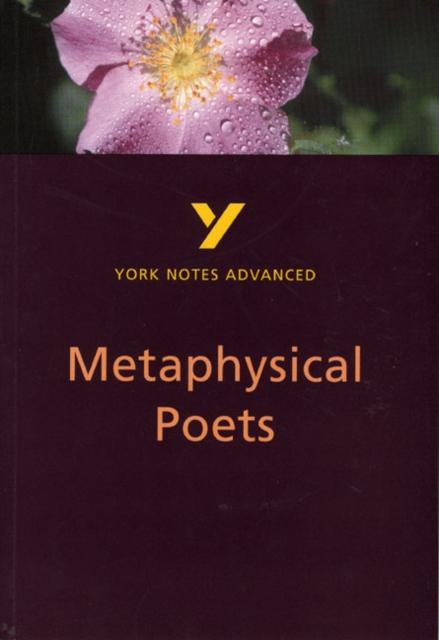Metaphysical Poets: York Notes Advanced Popular Titles Pearson Education Limited