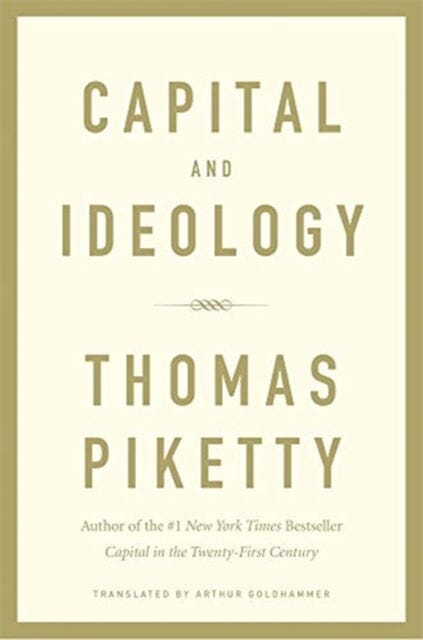 Capital and Ideology by Thomas Piketty Extended Range Harvard University Press