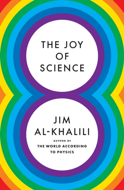 The Joy of Science by Jim Al-Khalili Extended Range Princeton University Press