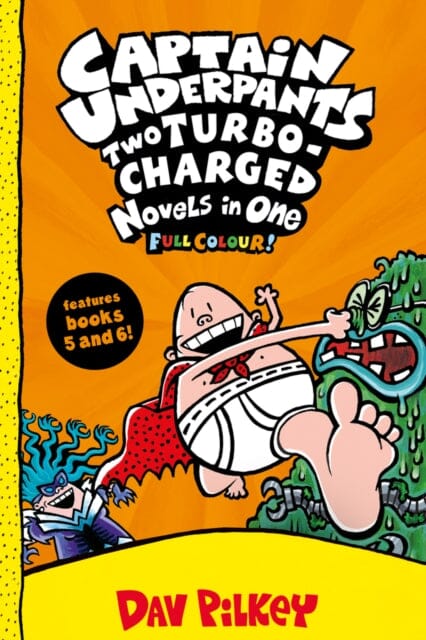 Captain Underpants: Two Turbo-Charged Novels in One (Full Colour!) by Dav Pilkey Extended Range Scholastic
