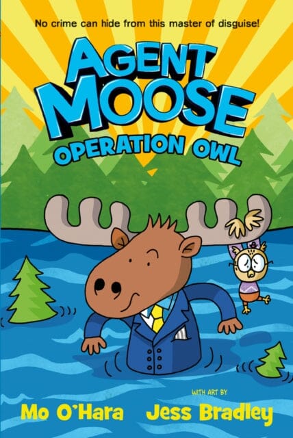 Agent Moose 3: Operation Owl by Mo O'Hara Extended Range Scholastic