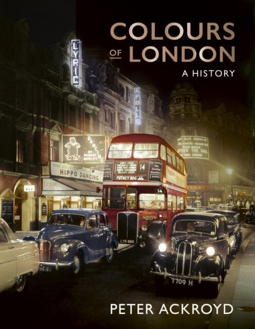 Colours of London : A History Extended Range Quarto Publishing PLC