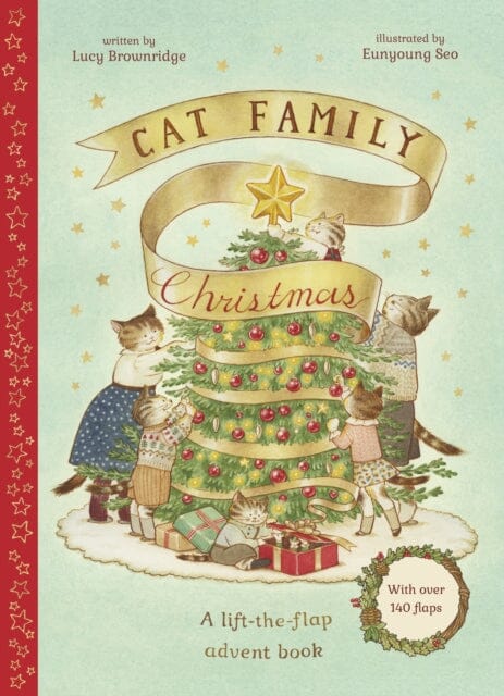 Cat Family Christmas : An Advent Lift-the-Flap Book (with over 140 flaps) Volume 1 Extended Range Quarto Publishing PLC