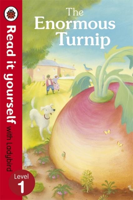 The Enormous Turnip: Read it yourself with Ladybird : Level 1 Popular Titles Penguin Random House Children's UK