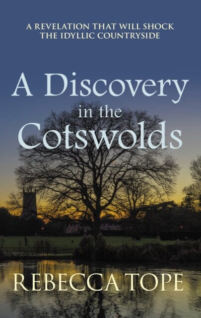 A Discovery in the Cotswolds : The page-turning cosy crime series by Rebecca Tope Extended Range Allison & Busby