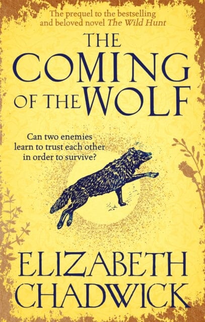 The Coming of the Wolf: The Wild Hunt series prequel by Elizabeth Chadwick Extended Range Little Brown Book Group