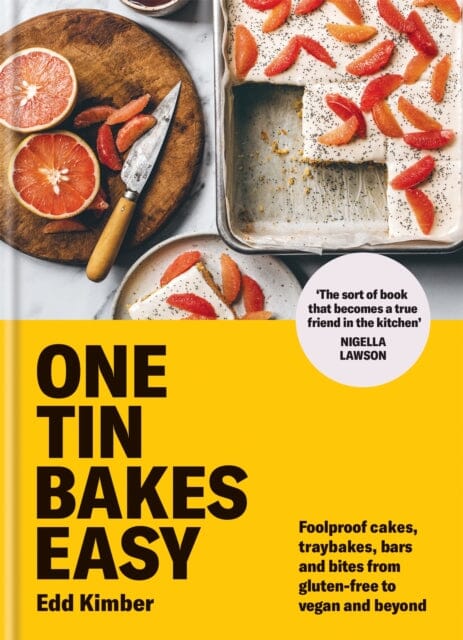 One Tin Bakes Easy: Foolproof cakes, traybakes, bars and bites from gluten-free to vegan and beyond by Edd Kimber Extended Range Octopus Publishing Group