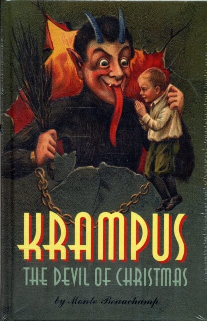 Krampus! : The Devil of Christmas by Monte Beauchamp Extended Range Last Gasp, U.S.