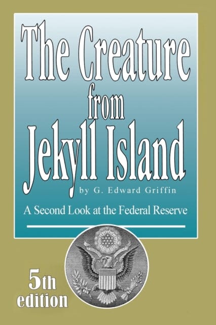 Creature from Jekyll Island Extended Range American Media,U.S.