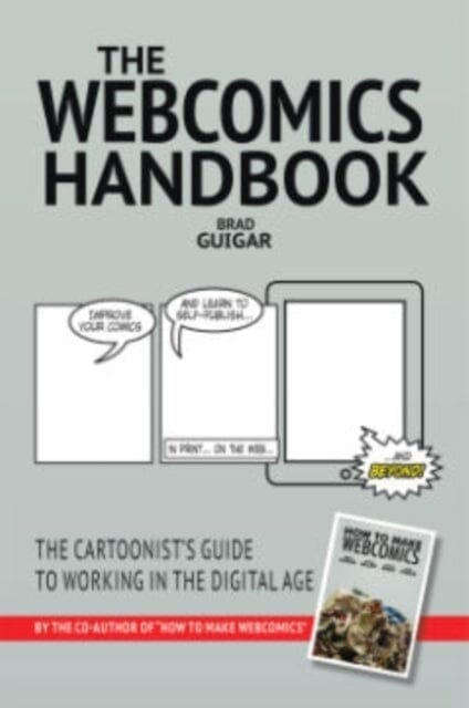 The Webcomics Handbook by Brad Guigar Extended Range Toonhound Studios, LLC.
