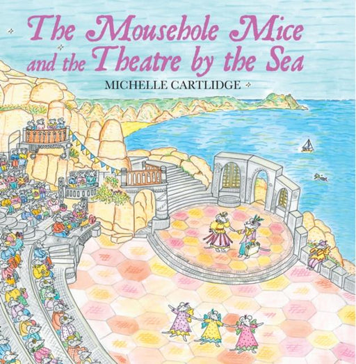 The Mousehole Mice and the Theatre by the Sea Popular Titles Mabecron Books Ltd