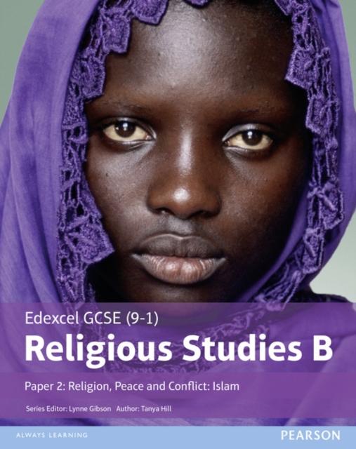 Edexcel GCSE (9-1) Religious Studies B Paper 2: Religion, Peace and Conflict - Islam Student Book Popular Titles Pearson Education Limited