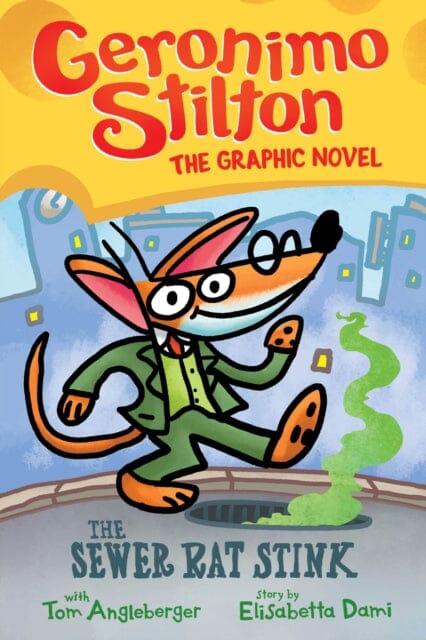 Geronimo Stilton: The Sewer Rat Stink (Graphic Novel #1) by Geronimo Stilton Extended Range Scholastic US