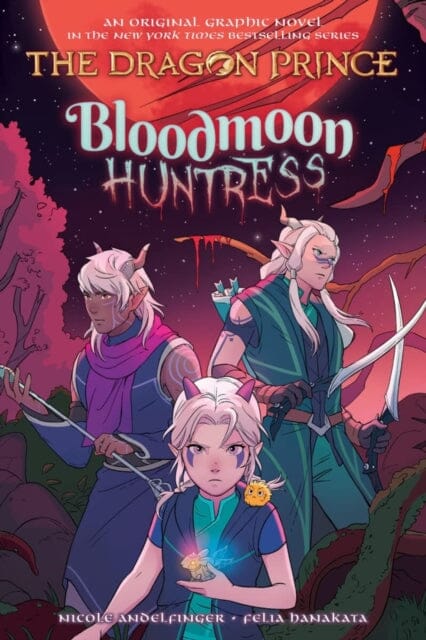 Bloodmoon Huntress (The Dragon Prince Graphic Novel #2) Extended Range Scholastic US