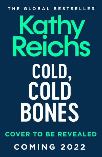 Cold, Cold Bones by Kathy Reichs Extended Range Simon & Schuster Ltd