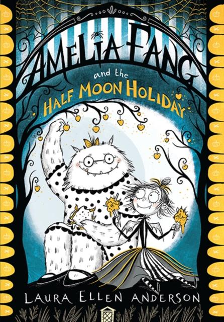 Amelia Fang and the Half-Moon Holiday Popular Titles Egmont UK Ltd
