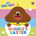 Hey Duggee: Duggee's Easter by Hey Duggee Extended Range Penguin Random House Children's UK