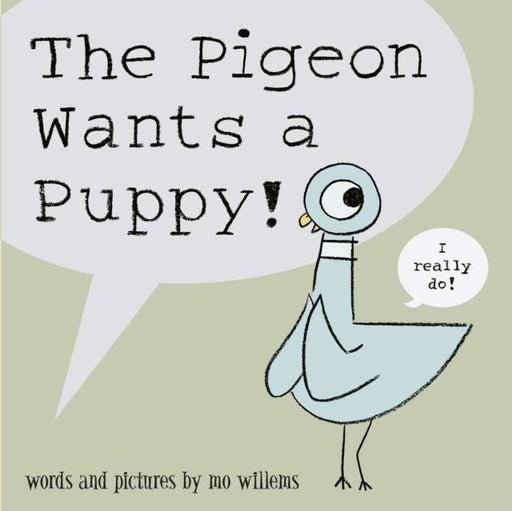 The Pigeon Wants a Puppy! Popular Titles Walker Books Ltd